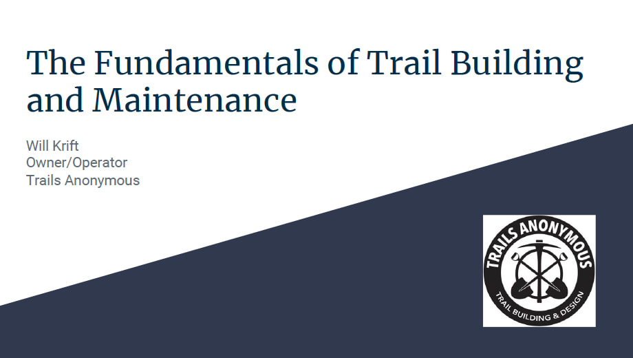 Link to The Fundamentals of Trail Building and Maintenance information.